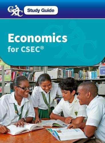 Economics For Csec Cxc A Caribbean Examinations Council Study Guide By