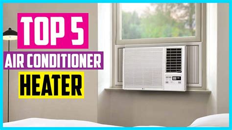 Top 5 Best Air Conditioner Heater Combo And Buying Guide 2021 Youtube