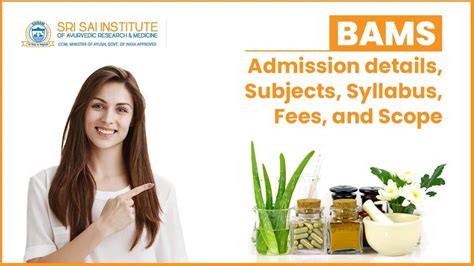 Bams Admission Details Subjects Syllabus Fees And Scope Sri Sai
