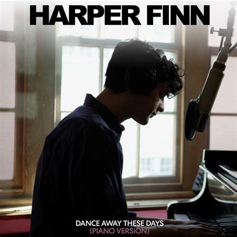 Harper Finn Dance Away These Days Piano Version Single In High Resolution Audio