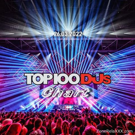 Top 100 Djs Chart 26032022 Download New Music Release In Mp3 Format