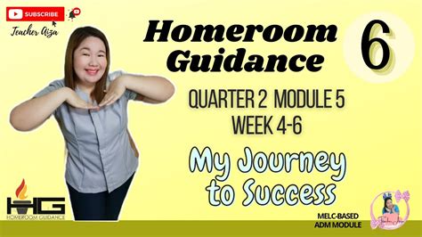 Homeroom Guidance 6 Module 5 Quarter 2 Week 4 6 My Journey To