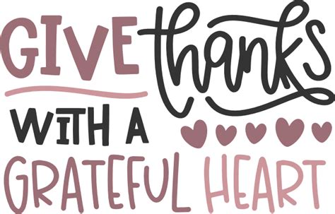 Give Thanks With A Grateful Heart Thanks Giving Free Svg File Svg Heart