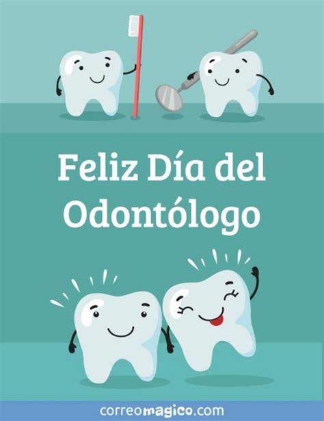 Día Del Odontólogo Frases E Imágenes Para Felicitarlos Con Un Mensaje