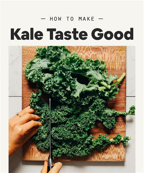 How To Make Kale Taste Good Guide Recipes Minimalist Baker