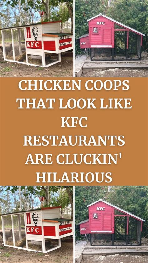 Chicken Coops That Look Like Kfc Restaurants Are Cluckin Hilarious