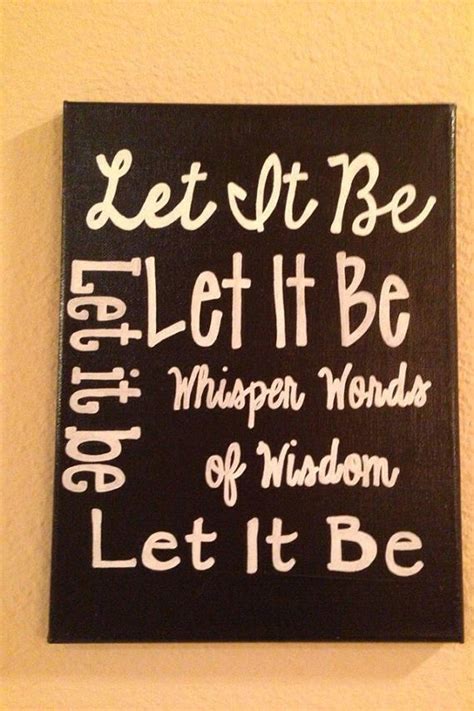 Let It Be Whisper Words Of Wisdom Canvas 9 X 12 Black Painted Canvas