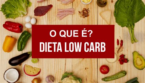 Conheça Os Benefícios Da Dieta Low Carb Para Sua Saúde