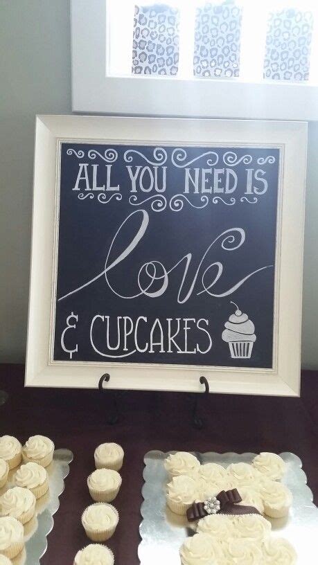 All You Need Is Love And Cupcakes Chalkboard Sign For Champagne And