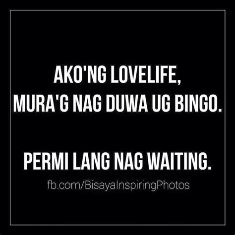 Love Life Bisaya Quotes Tagalog Quotes Patama Quotes