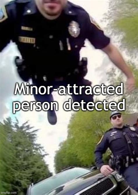 Minor Attracted Person Detected Imgflip