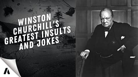 Winston Churchill S Greatest Insults And Jokes Youtube