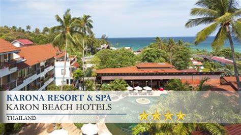 karona resort and spa karon beach hotels thailand youtube