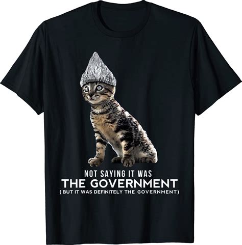 New Limited Funny Conspiracy Cat Tin Foil Hat Government T Shirt Free