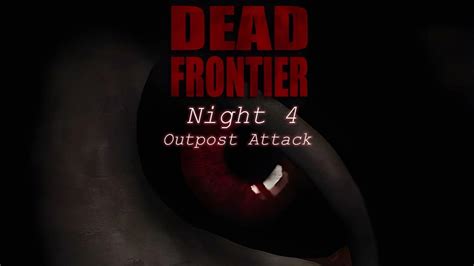 Dead Frontier Night Four Announcement Youtube