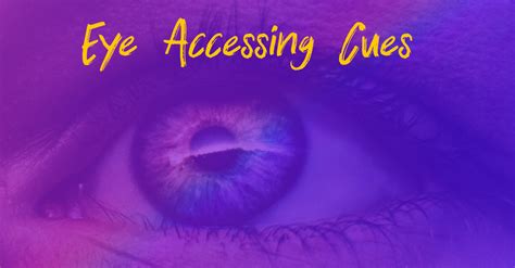 A Journey Into The World Of Nlp Eye Accessing Cues Home Of Nlp Courses