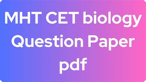 Mht Cet Biology Question Paper Pdf Download