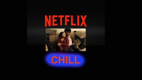 netflix and chill youtube