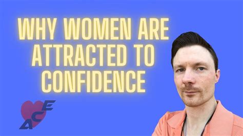 why women are attracted to confidence youtube