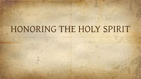 Honoring The Holy Spirit Logos Sermons