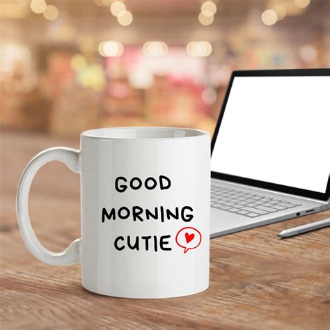 Good Morning Cutie Funny Unique 11oz Coffee Mug For Him Or Etsy