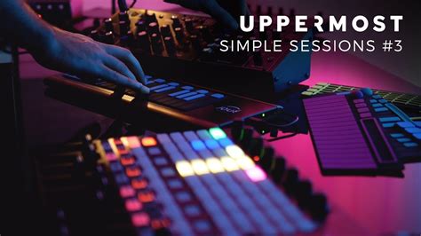 Uppermost Simple Sessions 3 Youtube