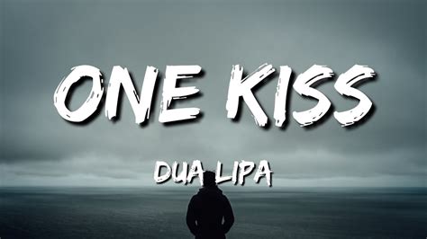 Dua Lipa One Kiss Tekst - Dua Lipa - ONE KISS ( LYRICS ) - YouTube