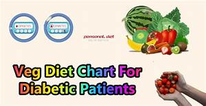 Veg Diet Chart For Diabetic Patients In India Personal Diet