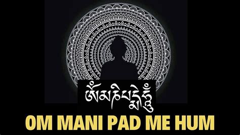 Om Mani Padme Hum Original Mantra Hours Th N Ch M T T Ng T Y T Ng