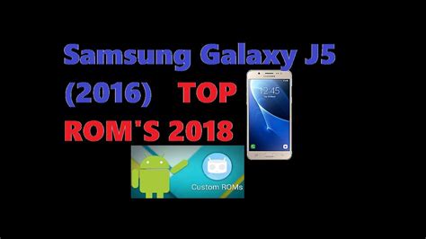 Samsung Galaxy J5 2016 New Roms 2018 Downlaod Linksinfo Youtube