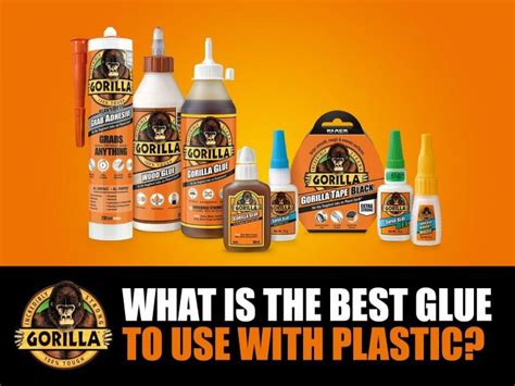 Best Glue For Plastic Our Guide Gorilla Glue Uk