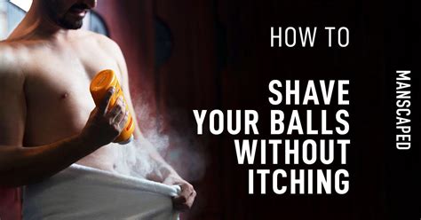 How To Shave Your Balls Without Itching Manscaped® Blog