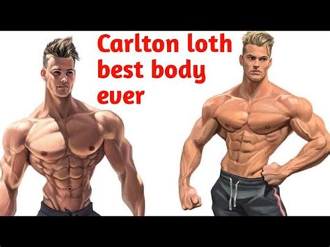 Carlton Loth Insane Amazing Body YouTube