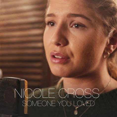 Someone You Loved Single By Nicole Cross Spotify