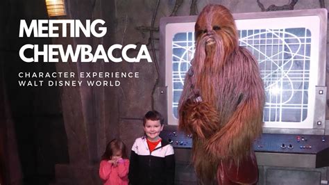 Meeting Chewbacca At Star Wars Launch Bay Disneys Hollywood Studios