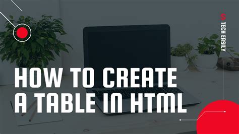 How To Create Tables In Html Tutorial For Beginners Learn Html