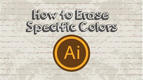 How To Erase Specific Colors In Adobe Illustrator Youtube