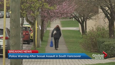 vpd issue warning after early morning sex assault in east vancouver bc globalnews ca