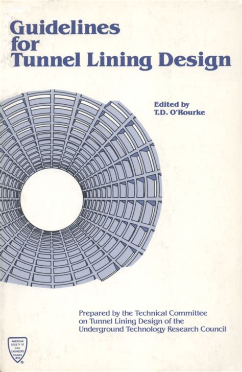Guidelines For Tunnel Lining Design Orourke T D 1984 Design