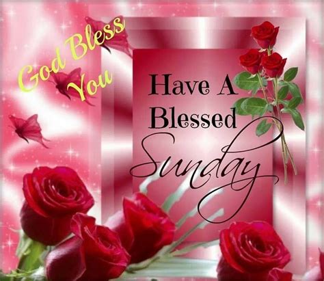 God Bless You Have A Blessed Sunday Pictures Photos And Images For
