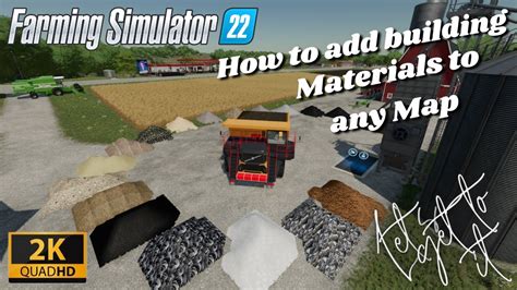 Farming Simulator 22 How To Add Building Materials To Any Map Step By