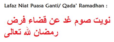 Inilah bacaan niat qadha atau mengganti puasa ramadhan tahun lalu di bulan rajab serta doa buka puasa. Lafaz Niat Puasa Ganti Ramadhan Rumi Dan Arab - MySemakan