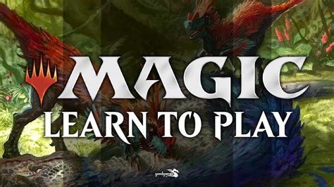 Good Games Your Time Has Come Start Playing Magic Today