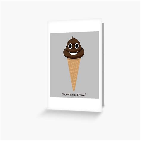 Chocolate Ice Cream Poop Emoji Emoticon Greeting Card For Sale By