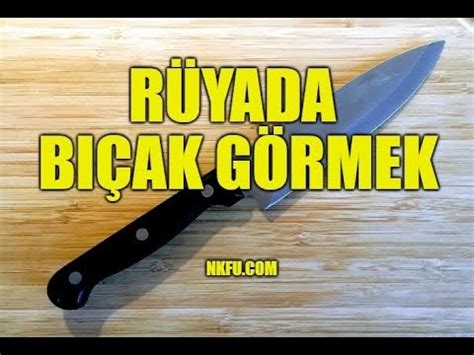 Rüyada Bıçak Görmek Ne Anlama Gelir? Bıçaklamak, Paslı, Kanlı Bıçak