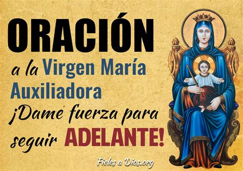 Oración A La Virgen María Auxiliadora ¡dame Fuerza Para Seguir Adelante