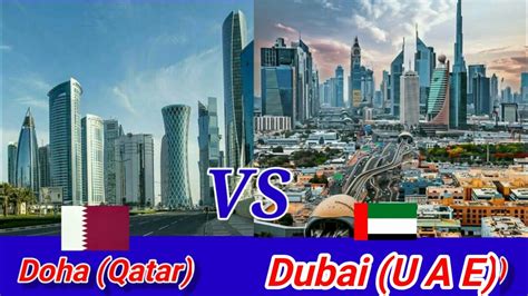 Doha Qatar Vs Dubai United Arab Emirates Which City Is Better