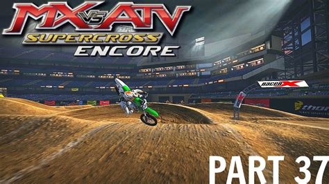 Mx Vs Atv Supercross Encore Gameplaywalkthrough Part 37 One