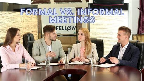 Formal Vs Informal Meetings Free Templates Fellowapp