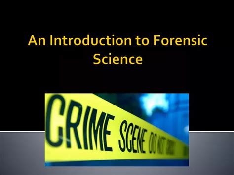 Ppt An Introduction To Forensic Science Powerpoint Presentation Free